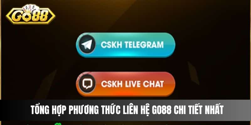 Tổng hợp phương thức liên hệ Go88 chi tiết nhất